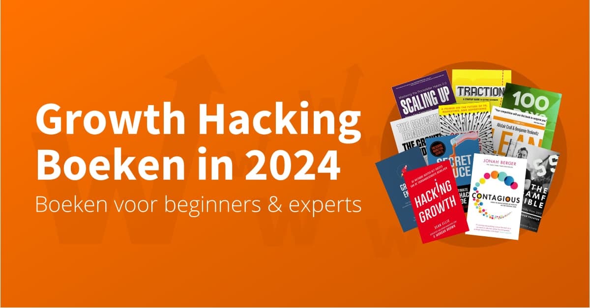 23 Top Growth Hacking Boeken voor Growth Hackers & Startup Founders