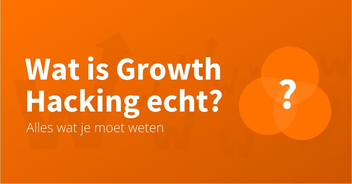 Wat is Growth Hacking? (2026) Dé betekenis van Growth Hacker + Voorbeelden
