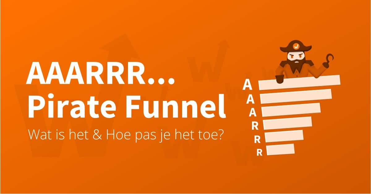 Wat is de Pirate Funnel (AAARRR)? + 5 stappen om het snel toe te passen
