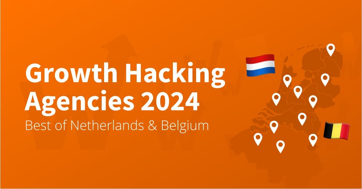 Top Growth Hacking Agencies in the Netherlands and Belgium (2024)