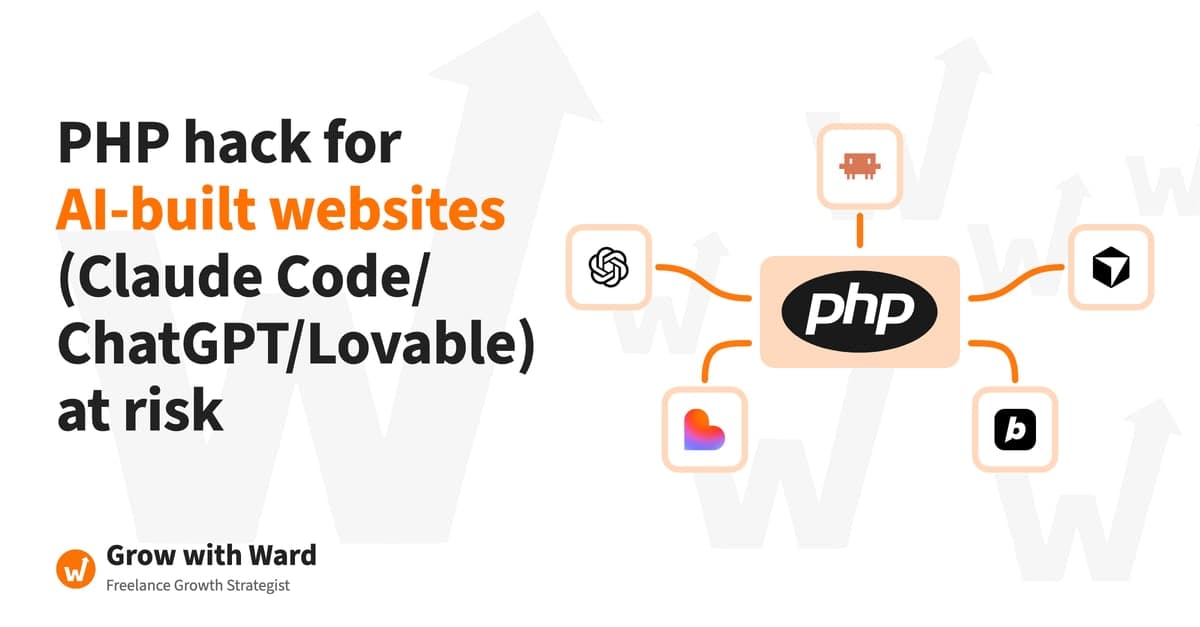 PHP hack for AI-built websites (Claude Code/ChatGPT/Lovable) at risk